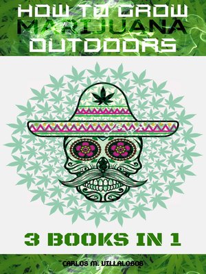 cover image of How to Grow Marijuana Outdoors